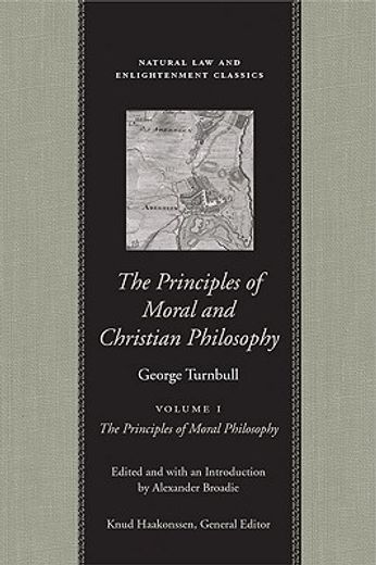 the principles of moral and christian philosophy,philosophical works and correspondence of george turnbull