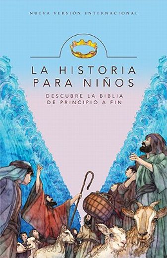 la historia para ninos / the story for kids,descubre la biblia de principio a fin: nueva version internacional / discover the bible from beginni