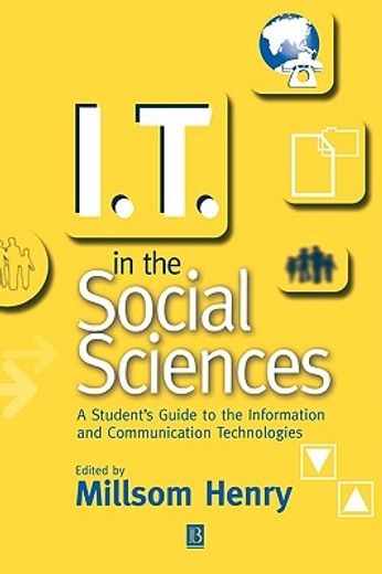 i.t. in the social sciences,a student´s guide to the information and communication technologies