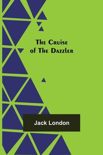 The Cruise of the Dazzler (en Inglés)
