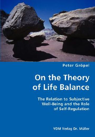 on the theory of life balance- the relation to subjective well-being and the role of self-regulation