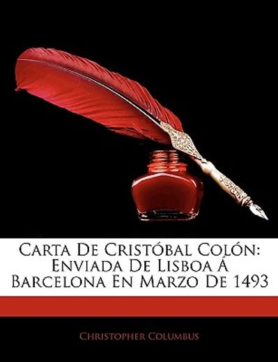 carta de cristbal coln: enviada de lisboa barcelona en marzo de 1493