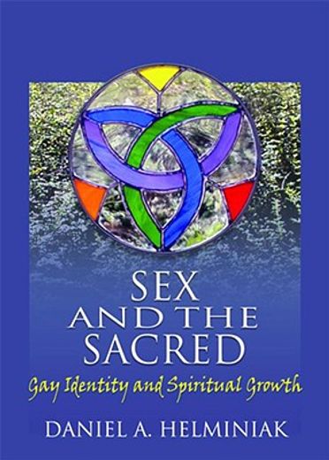Sex and the Sacred: Gay Identity and Spiritual Growth (en Inglés)