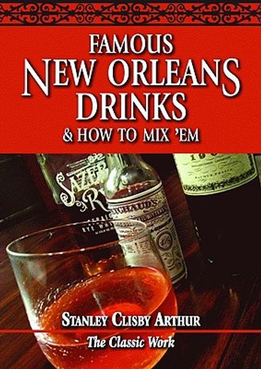 famous new orleans drinks and how to mix em (en Inglés)