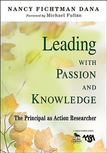 leading with passion and knowledge,the principal as action researcher