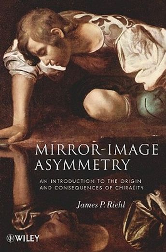 mirror-image asymmetry,an introduction to the origin and consequences of chirality