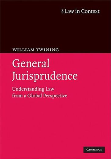 General Jurisprudence Hardback: Understanding law From a Global Perspective (Law in Context) (en Inglés)