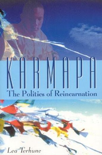 karmapa,the politics of reincarnation