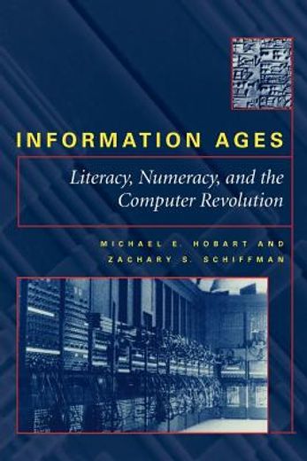 information ages,literacy, numeracy, and the computer revolution