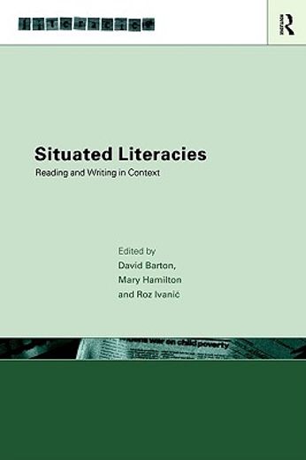 situated literacies,reading and writing in context