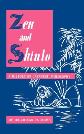 zen and shinto,a story of japanese philosophy (en Inglés)