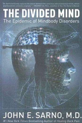 the divided mind,the epidemic of mindbody disorders (in English)