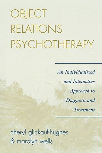 object relations psychotherapy,an individualized and interactive approach to diagnosis and treatment (en Inglés)
