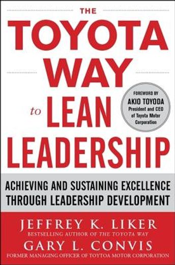 the toyota way to lean leadership,achieving and sustaining excellence through leadership development