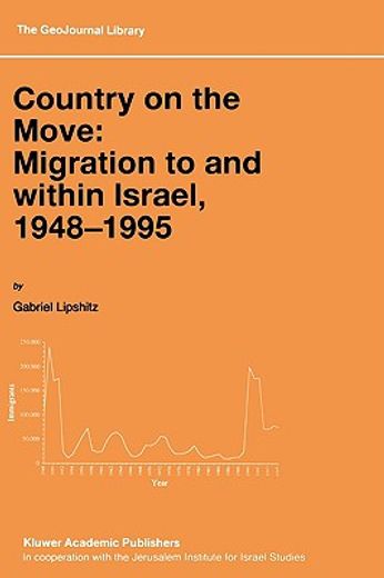 country on the move: migration to and within israel, 1948-1995 (en Inglés)