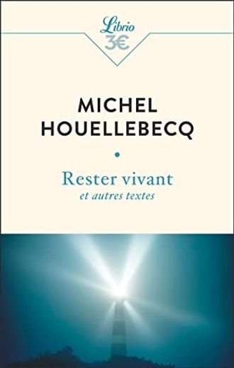 Rester Vivant et Autres Textes (in French)