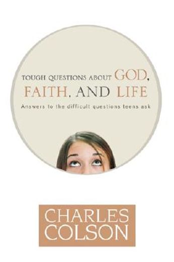 tough questions about god, faith, and life (en Inglés)