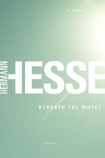 beneath the wheel (en Inglés)