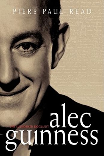 alec guinness,the authorised biography (in English)