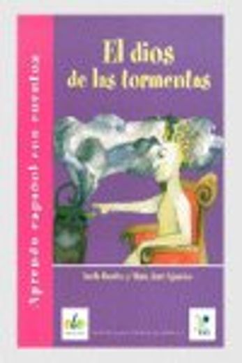 El dios de las tormentas: Aprendo español con cuentos (Aprende español con cuentos)