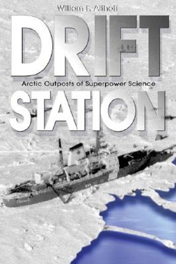 drift station,arctic outposts of superpower science