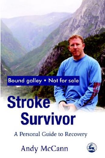 Stroke Survivor: A Personal Guide to Recovery (en Inglés)