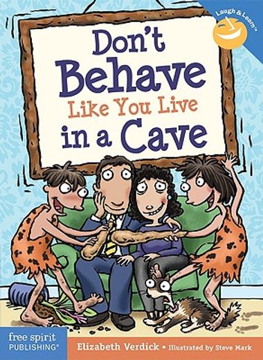 don´t behave like you live in a cave