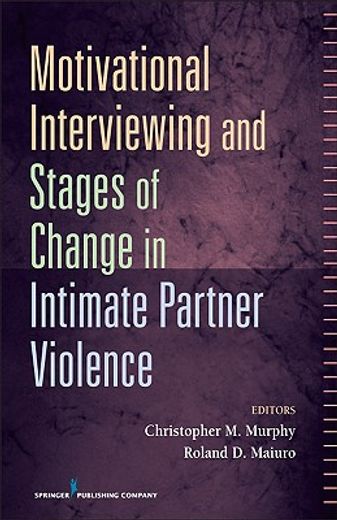 motivational interviewing and stages of change in intimate partner violence,interviewing and readiness to change (en Inglés)