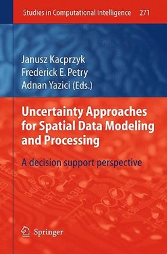 uncertainty approaches for spatial data modeling and processing,a decision support perspective