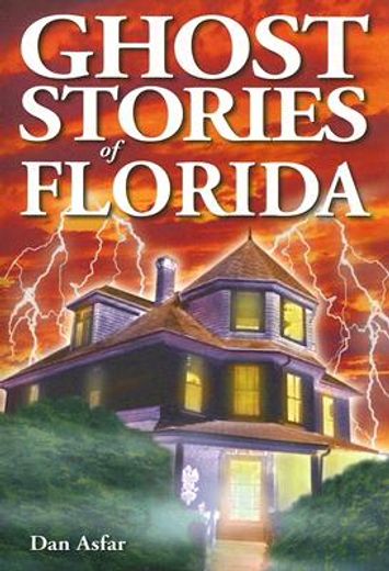 ghost stories of florida (en Inglés)