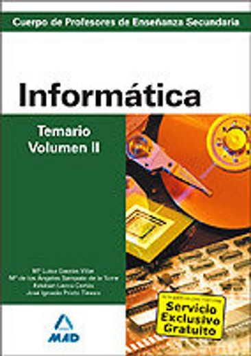 Cuerpo de profesores de enseñanza secundaria. Informática. Temario. Volumen ii (Profesores Eso - Fp 2012)