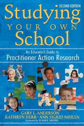 studying your own school,an educator´s guide to practitioner action research