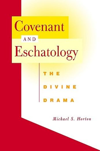 covenant and eschatology,the devine drama (en Inglés)