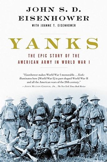 yanks,the epic story of the american army in world war i (en Inglés)