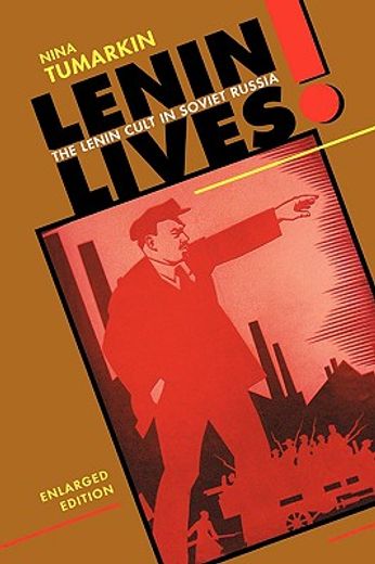 lenin lives!,the lenin cult in soviet russia