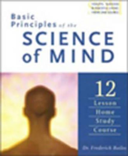 basic principles of the science of minds,12 lesson home study course (en Inglés)