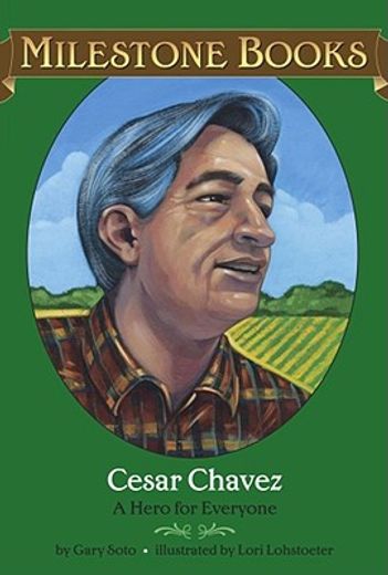 cesar chavez,a hero for everyone
