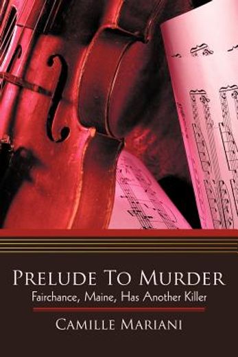 prelude to murder,fairchance, maine, has another killer