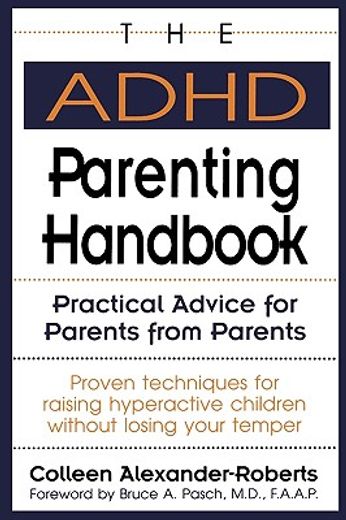 the adhd parenting handbook,practical advice for parents from parents