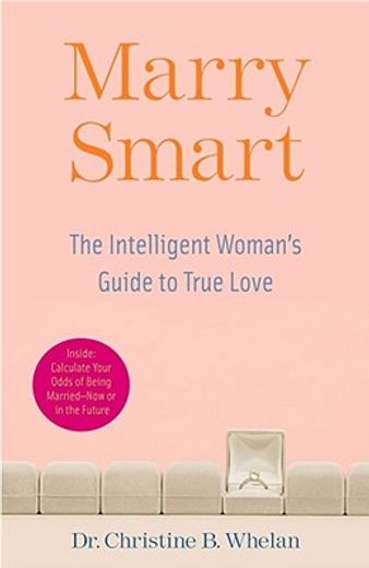 marry smart,the intelligent woman´s guide to true love