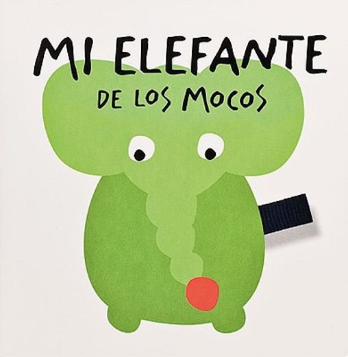 mi elefante y los mocos (in Spanish)