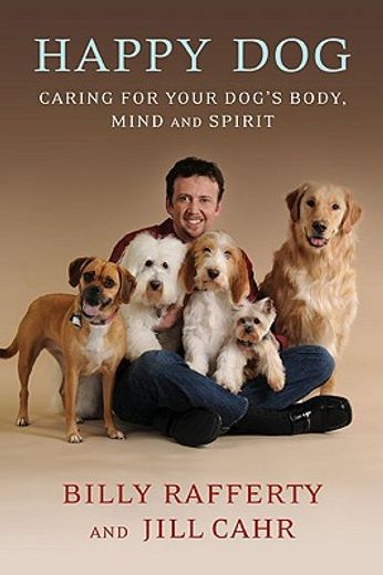 happy dog,caring for your dog´s body, mind and spirit