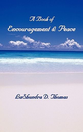 a book of encouragement & peace (en Inglés)