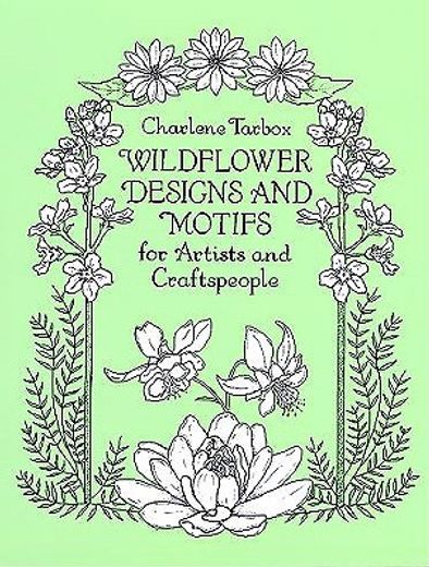 wildflower designs and motifs for artists and craftspeople (en Inglés)