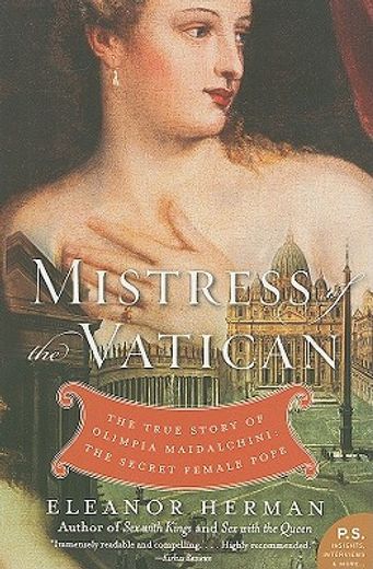 mistress of the vatican,the true story of olimpia maidalchini: the secret female pope (in English)