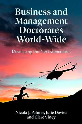 Business and Management Doctorates World-Wide: Developing the Next Generation 