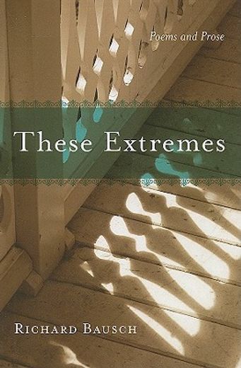 these extremes,poems and prose
