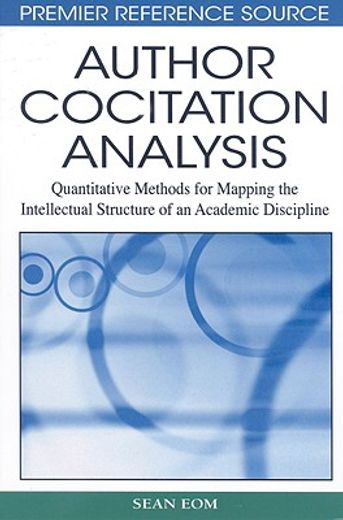author cocitation analysis,quantitative methods for mapping the intellectual structure of an academic discipline