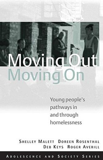 moving out, moving on,young people´s pathways in and through homelessness