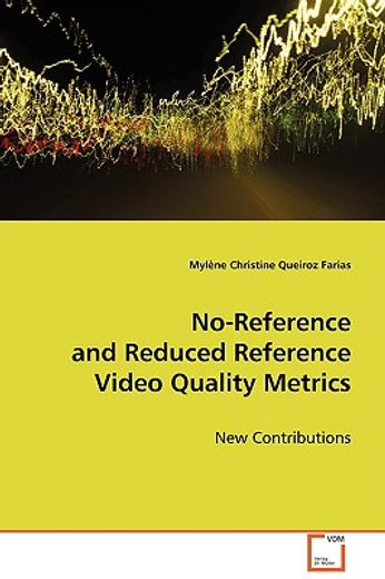 no-reference and reduced reference video quality metrics
